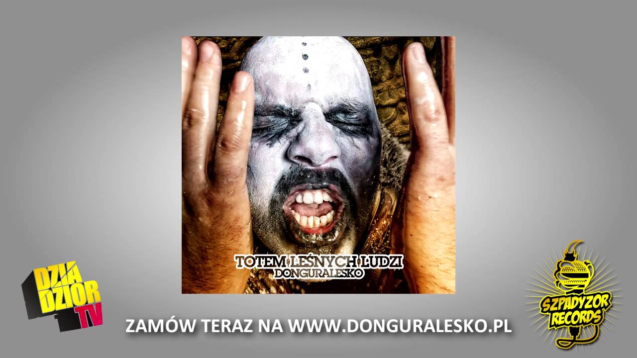 08. donGURALesko - M&Oacute;WIĄ TAM NA BLOKACH (TOTEM LEŚNYCH LUDZI)
