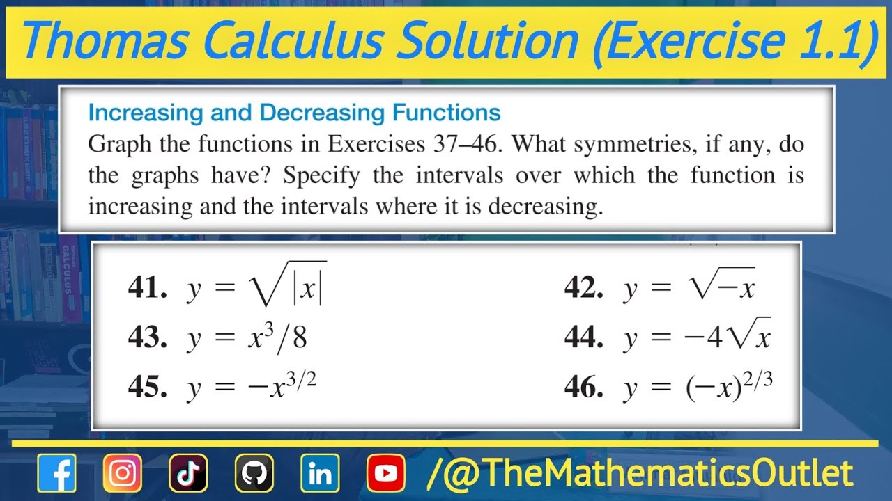 Thomas Calculus solution ex 1.1 Q42 to Q46 | Increasing and Decreasing Functions || Lec 19