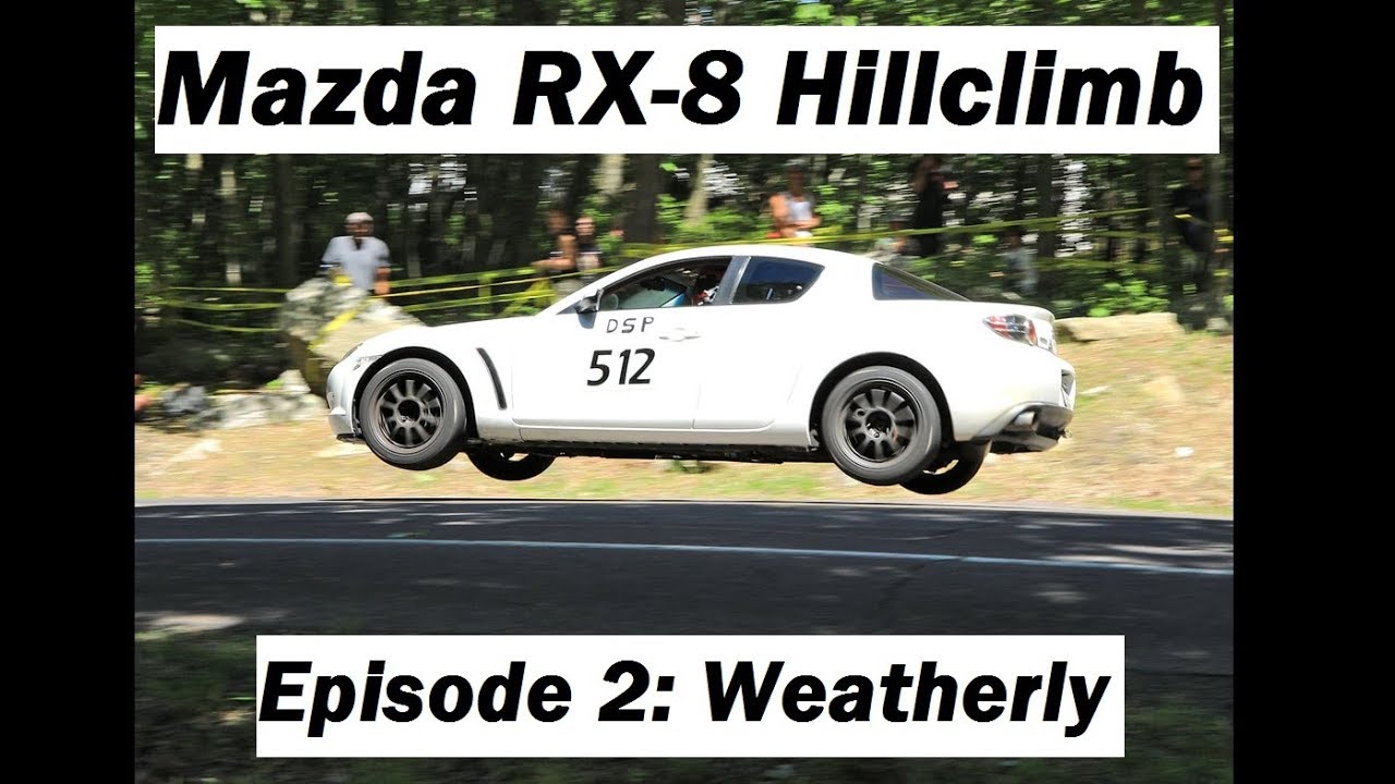 Mazda RX-8 Hillclimb Episode 2: Weatherly