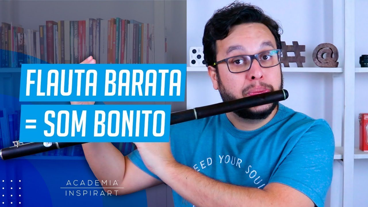 Como ter um Som Bom na Flauta, mesmo com uma flauta Barata!