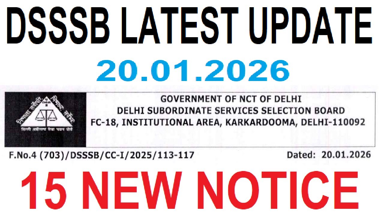 DSSSB 15 NEW NOTICE 2026 || DSSSB LATEST UPDATE 20.1.2026