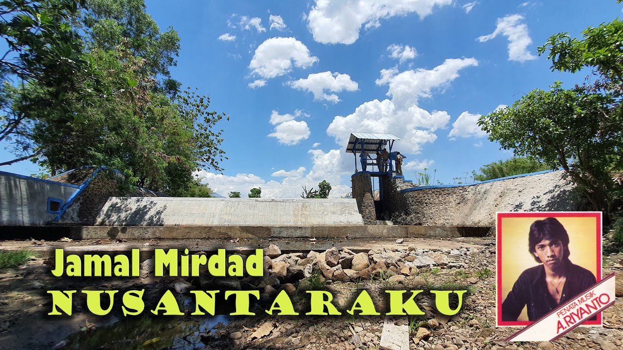 Lagu : Nusantaraku - Jamal Mirdad