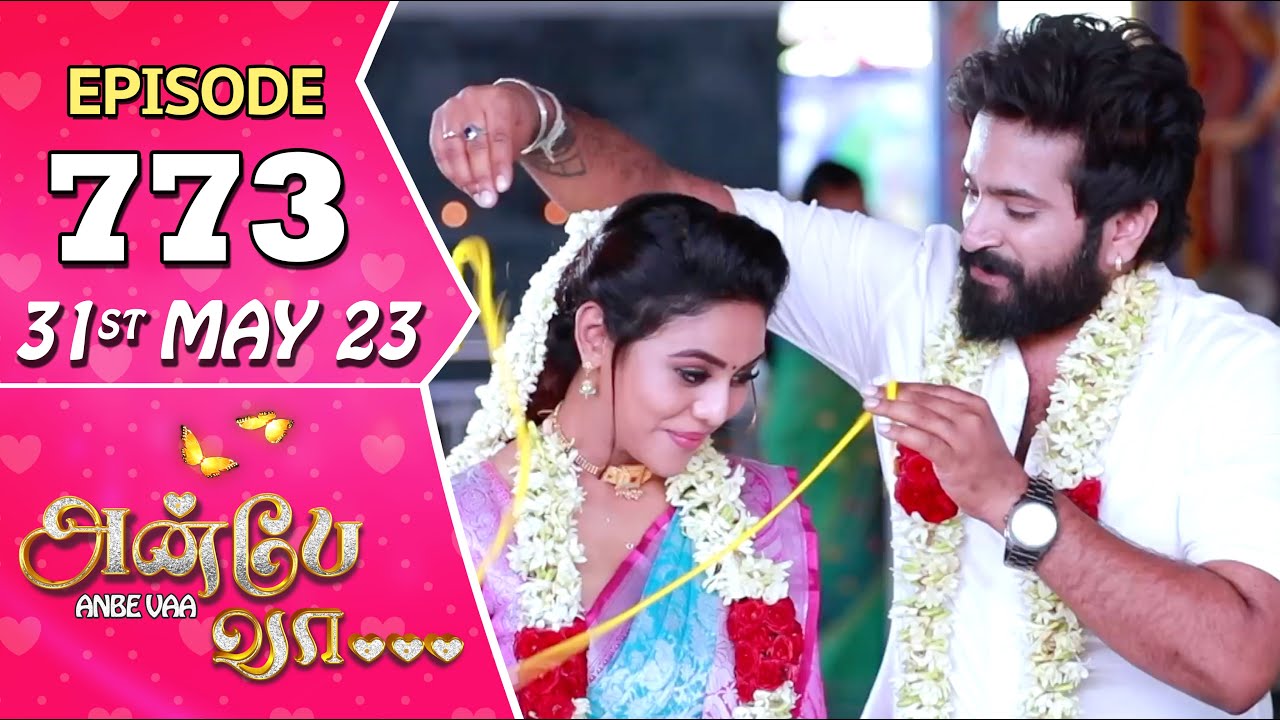 Anbe Vaa Serial | Episode 773 | 31st May 2023 | Virat | Delna Davis | Saregama TV Shows Tamil