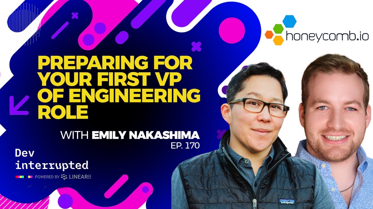 Preparing for Your First VP of Engineering Role with Emily Nakashima (