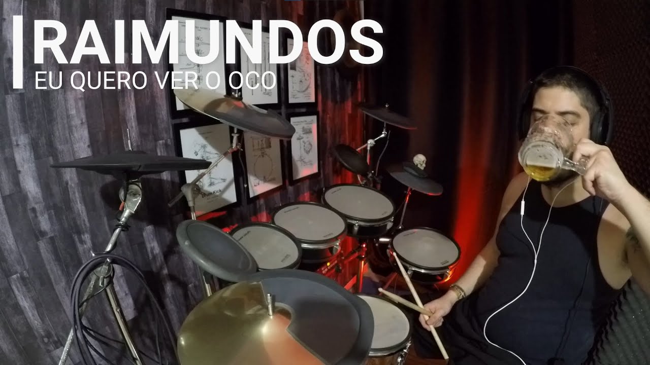 RAIMUNDOS - EU QUERO VER O OCO | Drum / Bateria Cover