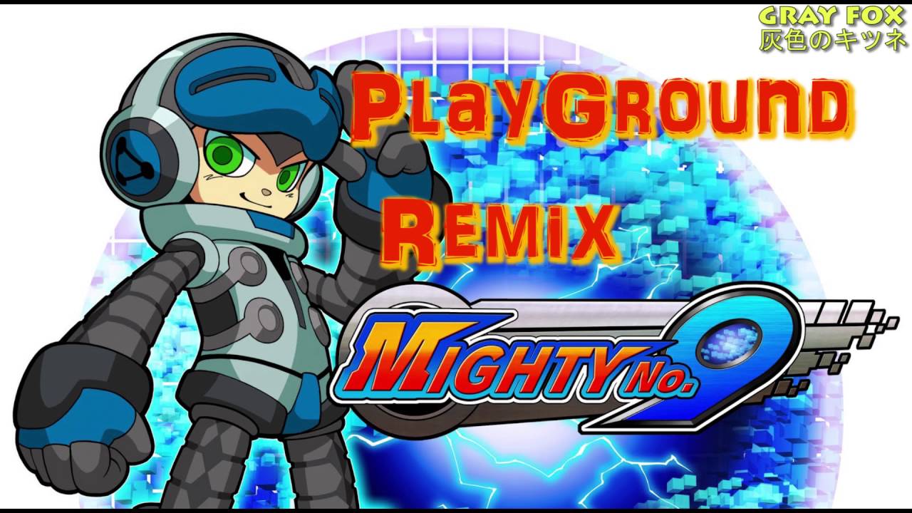 ♫ Mighty No.9 Main Theme [ Play Ground Remix] マイティーナンバーナイン メインの音楽テーマのリミックス ♫