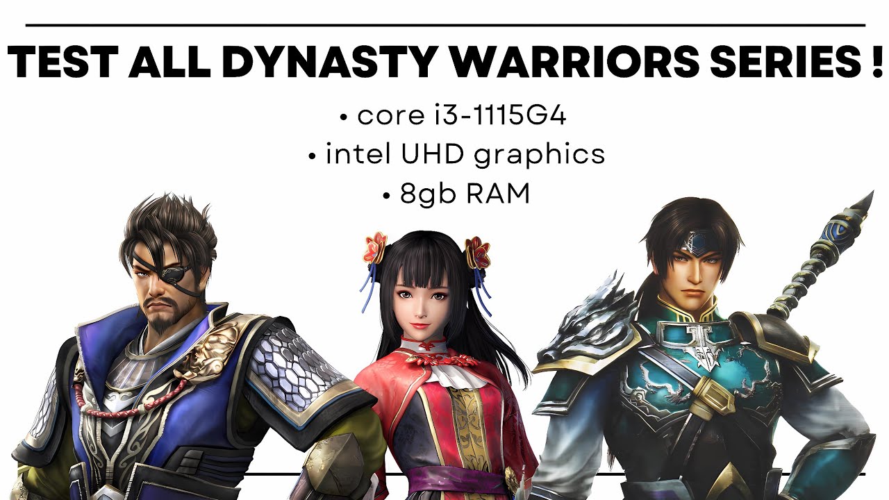 Tes 5 seri game Dynasty Warriors • core i3-1115G4 + intel UHD graphics + 8 gb RAM game test