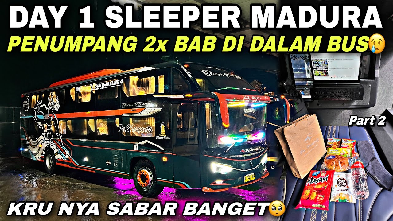 DAY 1 SLEEPER MADURA 😱 Penumpang 2x BAB Di Dalam Bus , Krunya Sabar Banget 😢| trip Haryanto HM 087