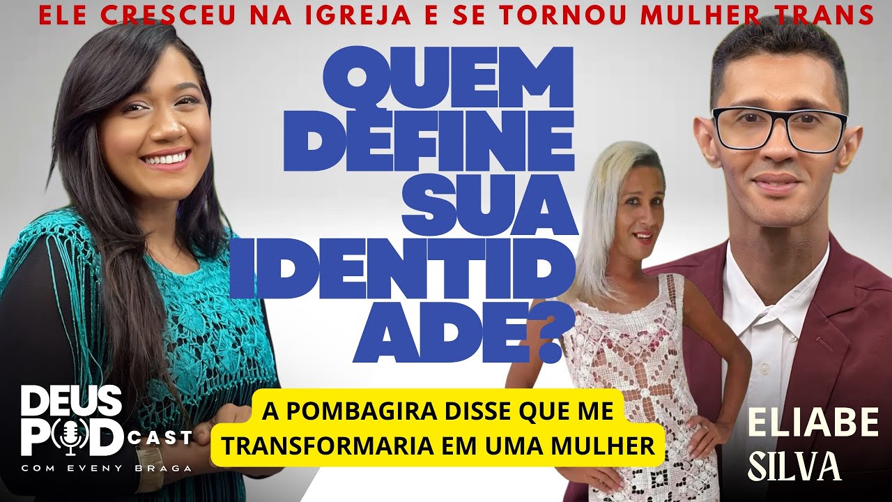 ELIABE SILVA 🎙️Ex mulher  trans- Deus podcast