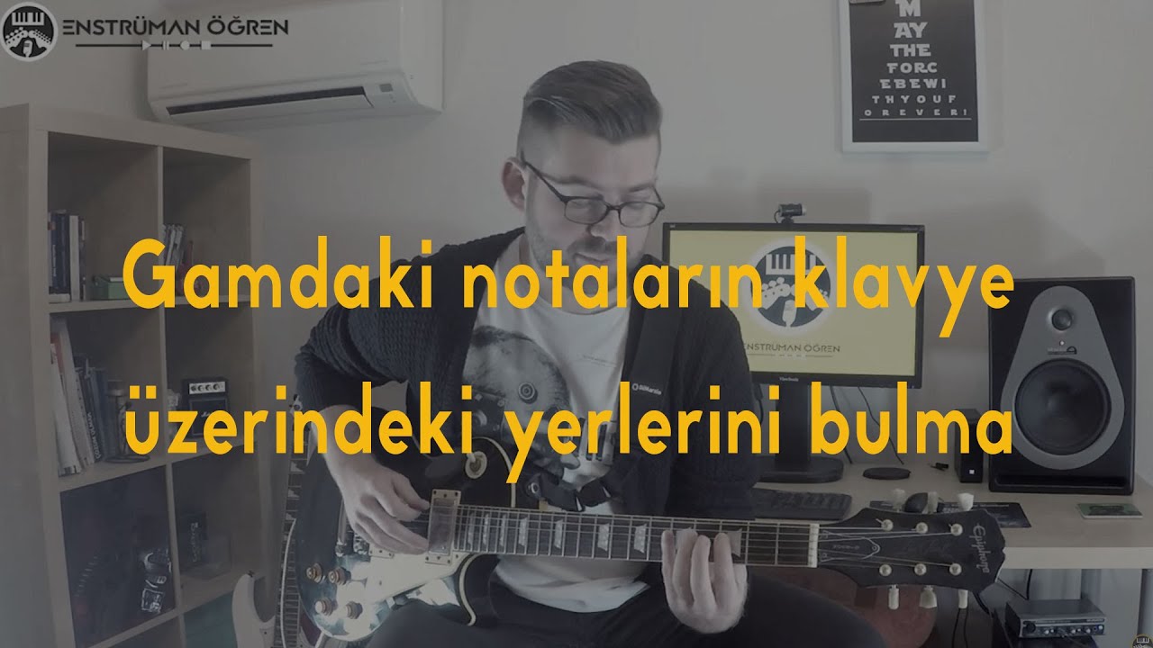 Gitar Dersi: 40-Gamdaki notaların klavye üzerindeki yerleri nasıl bulunur?