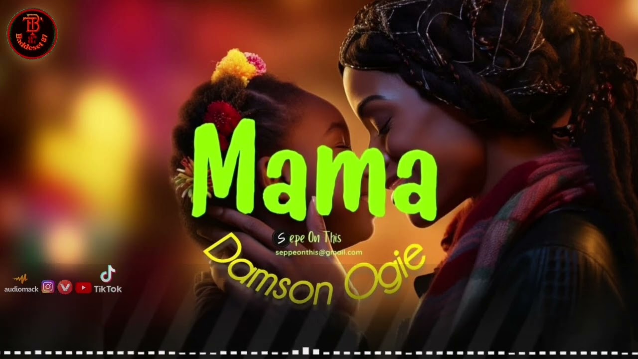 Damson Ogie_Ansante Sana(Mama.Official Audio)