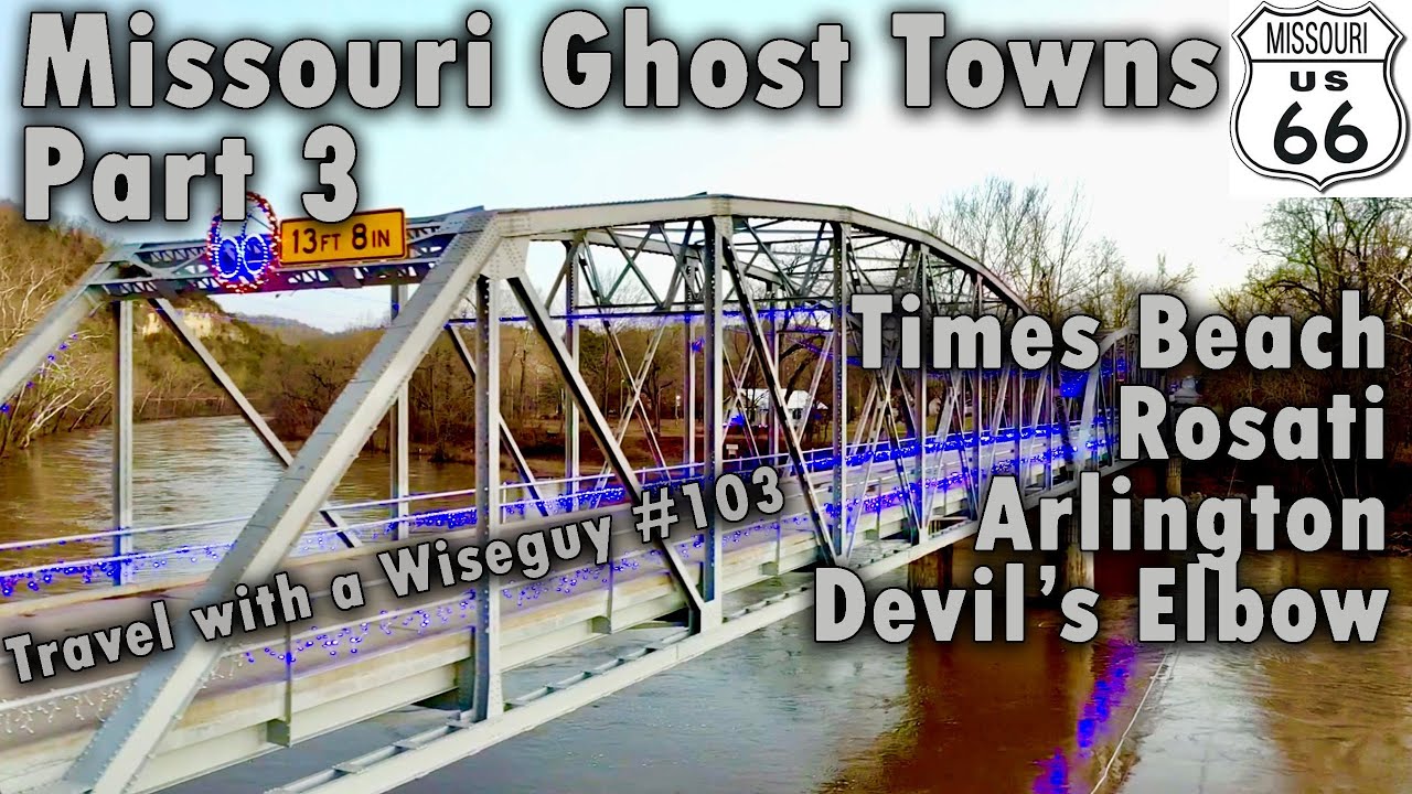 Route 66 Ghost Towns Missouri - Times Beach, Rosati, Arlington, Devil’s Elbow