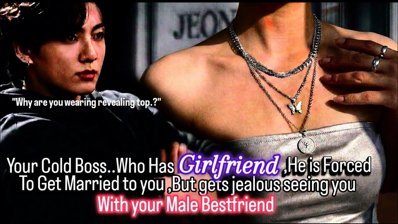 Your Cold Boss..Who Has Gf, He is Forced to Get Married to You, But Gets Jealous..(part-1)~~Jk FF