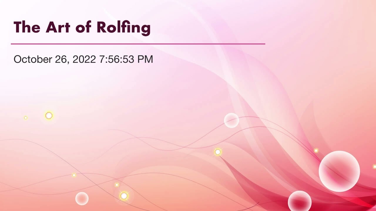The Art of Rolfing - A Conversation Between Two Certified Advanced Rolfers