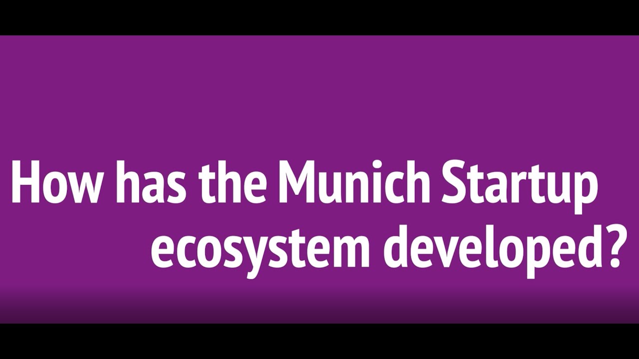 MUNICH STARTUP ECOSYSTEM