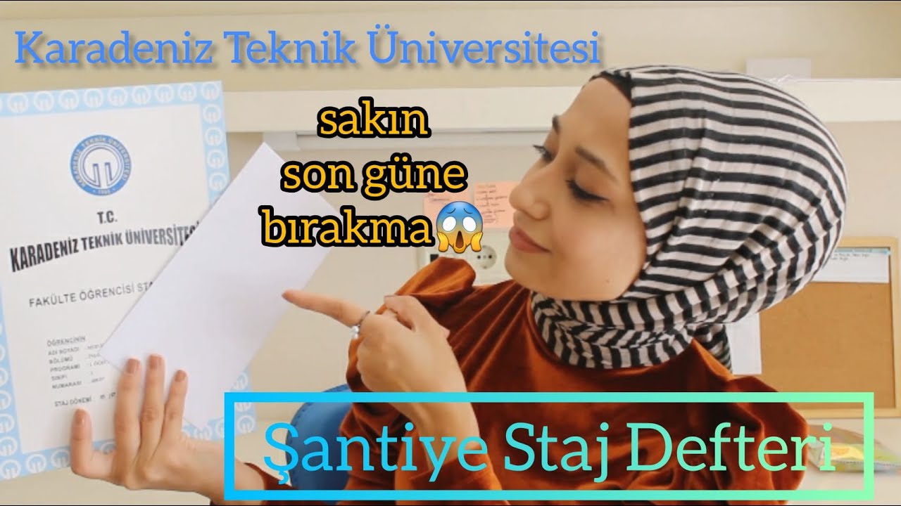 Şantiye Staj Defteri Nasıl Hazırlanır? Karadeniz Teknik Üniversitesi & Trabzon Şehir Hastanesi
