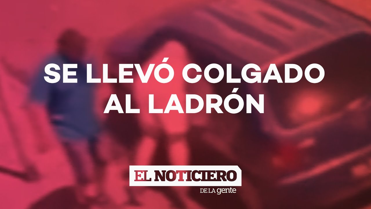 ACELER&Oacute; y SE LLEV&Oacute; COLGADO AL LADR&Oacute;N - El Noti de la Gente