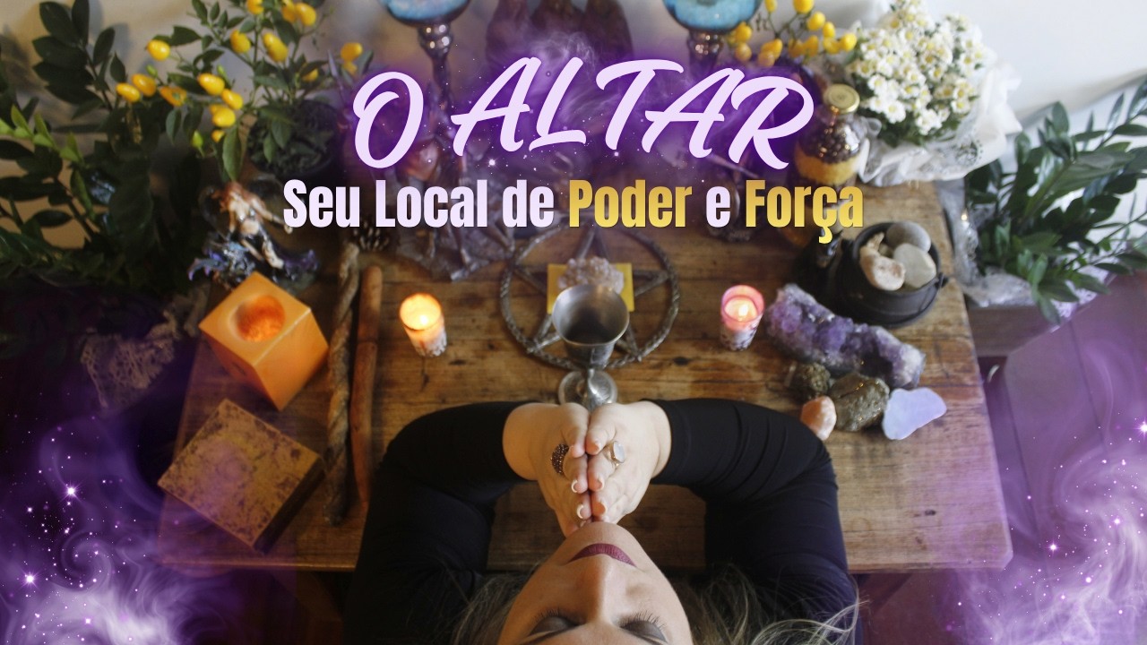 O Altar - Seu Local de Poder e Força
