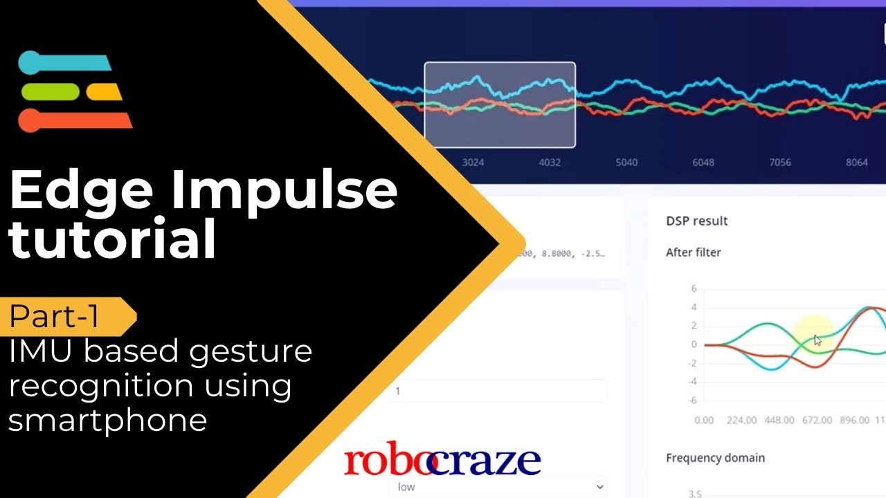 Edge Impulse Tutorial 1 - IMU based gesture recognition using smartphone