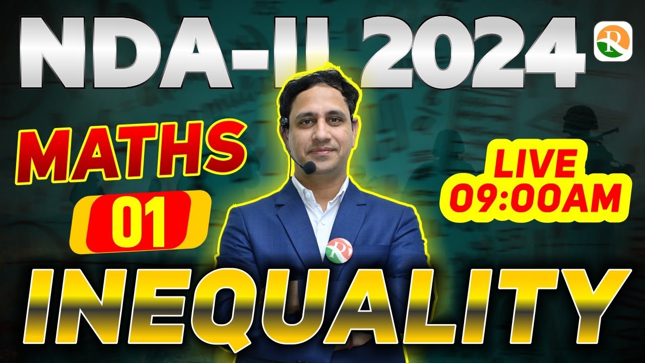 Inequalities-1 for NDA | NDA Maths online Classes | NDA Maths Class 2024 | NDA Maths | RS SIR