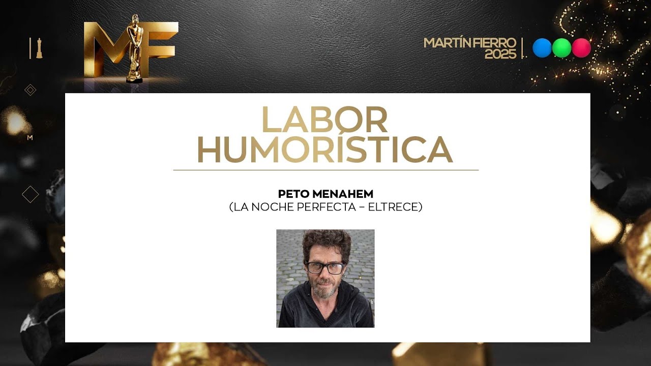 PETO MENAHEM: Mejor Labor humorística - Martin Fierro 2025