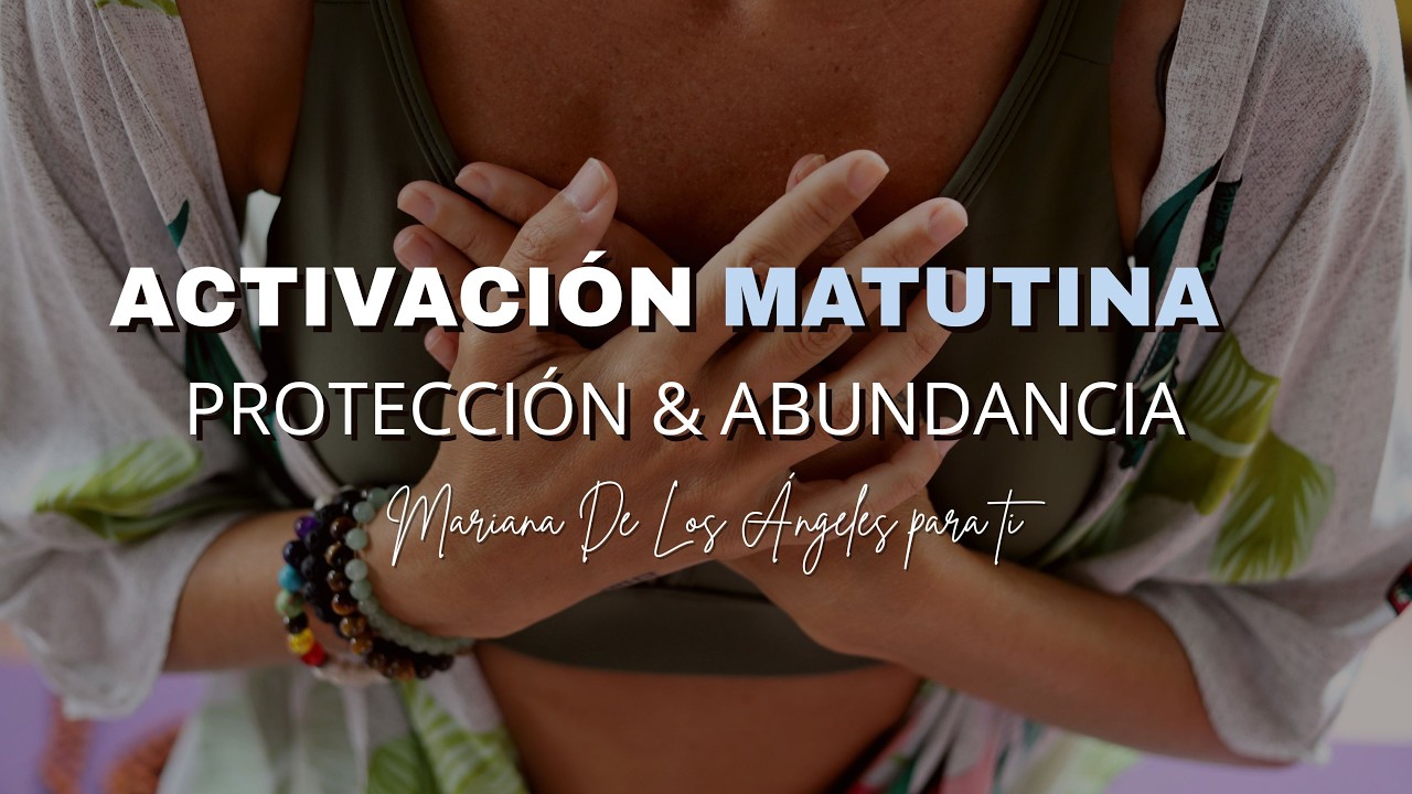 ✨Activación matutina de protección, abundancia, gratitud e infinitas posibilidades✨