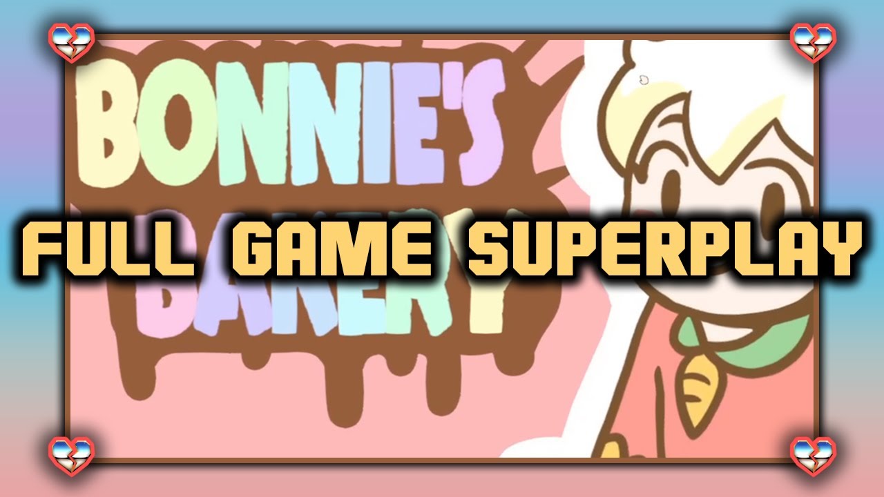 Bonnie's Bakery (Both Endings) [PC] FULL GAME SUPERPLAY - NO COMMENTARY