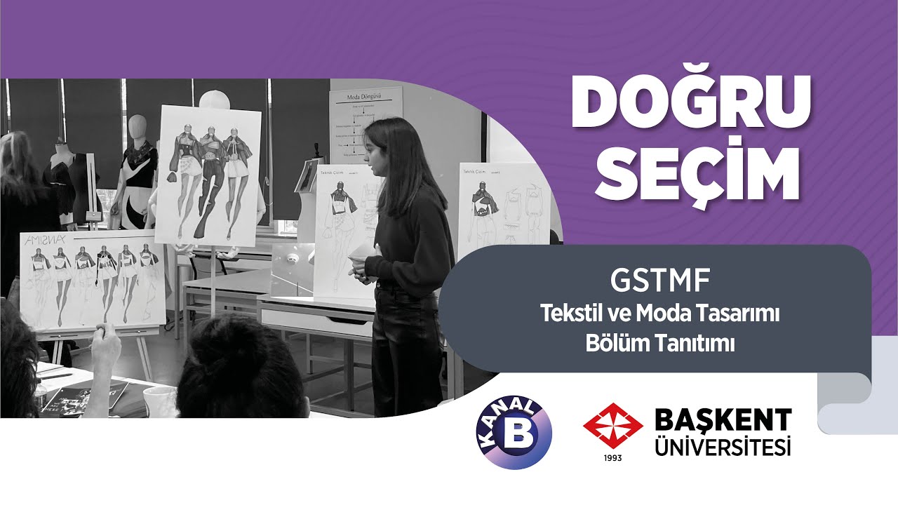Doğru Seçim | Başkent Üniversitesi Tanıtım | Tekstil ve Moda Tasarımı