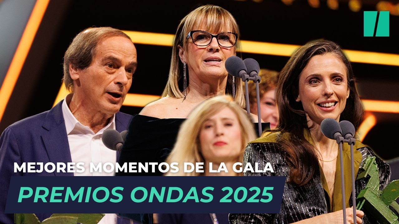 Premios Ondas 2025: mejores momentos de la gala