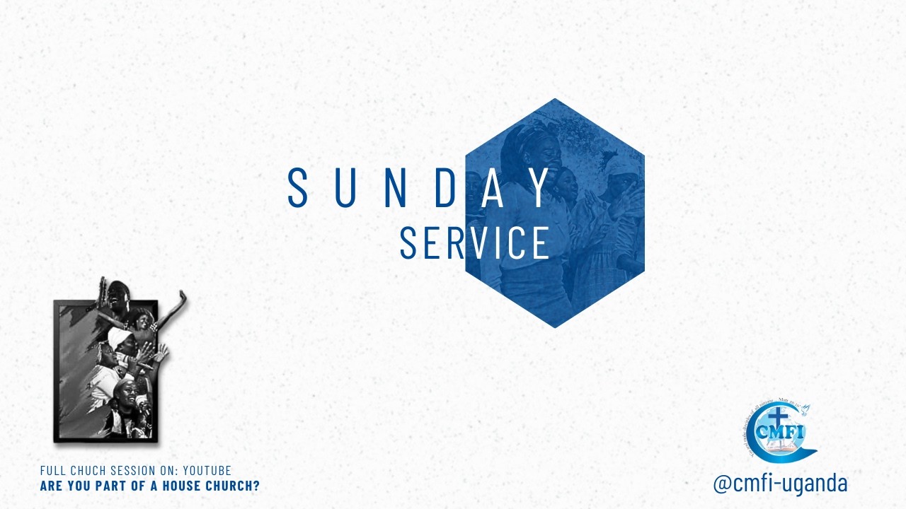 SUNDAY SERVICE  @CMFI Kampal-Rubaga 22nd FEB, 2026