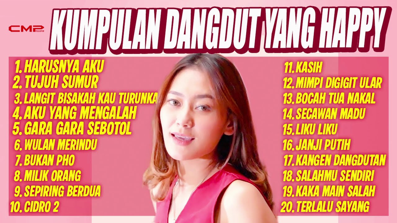 KUMPULAN DANGDUT YANG PENTING HAPPY | HARUSNYA AKU, TUJUH SUMUR, LANGIT BISAKAH KAU TURUNKAN HUJAN