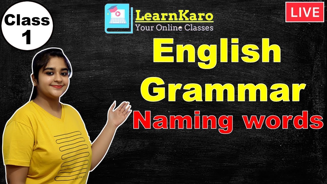 Class 1  | English Grammar  | Naming words