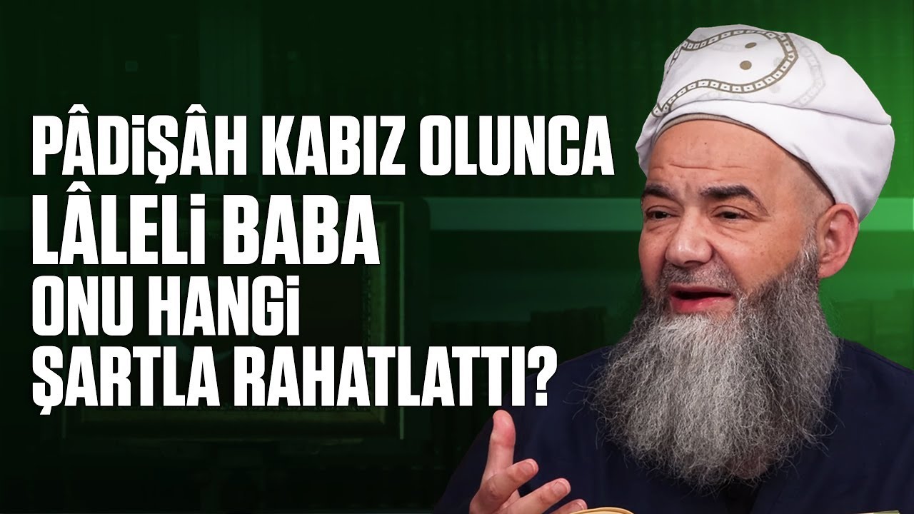 Pâdişâh Kabız Olunca Lâleli Baba Onu Hangi Şartla Rahatlattı