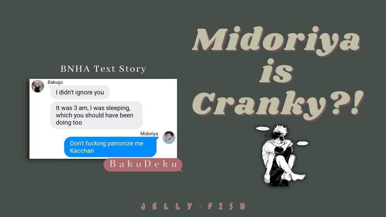 BNHA Texts | Midoriya is Cranky?! | BakuDeku