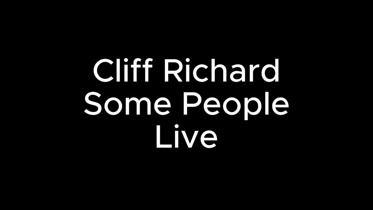 Cliff Richard Some People Live
