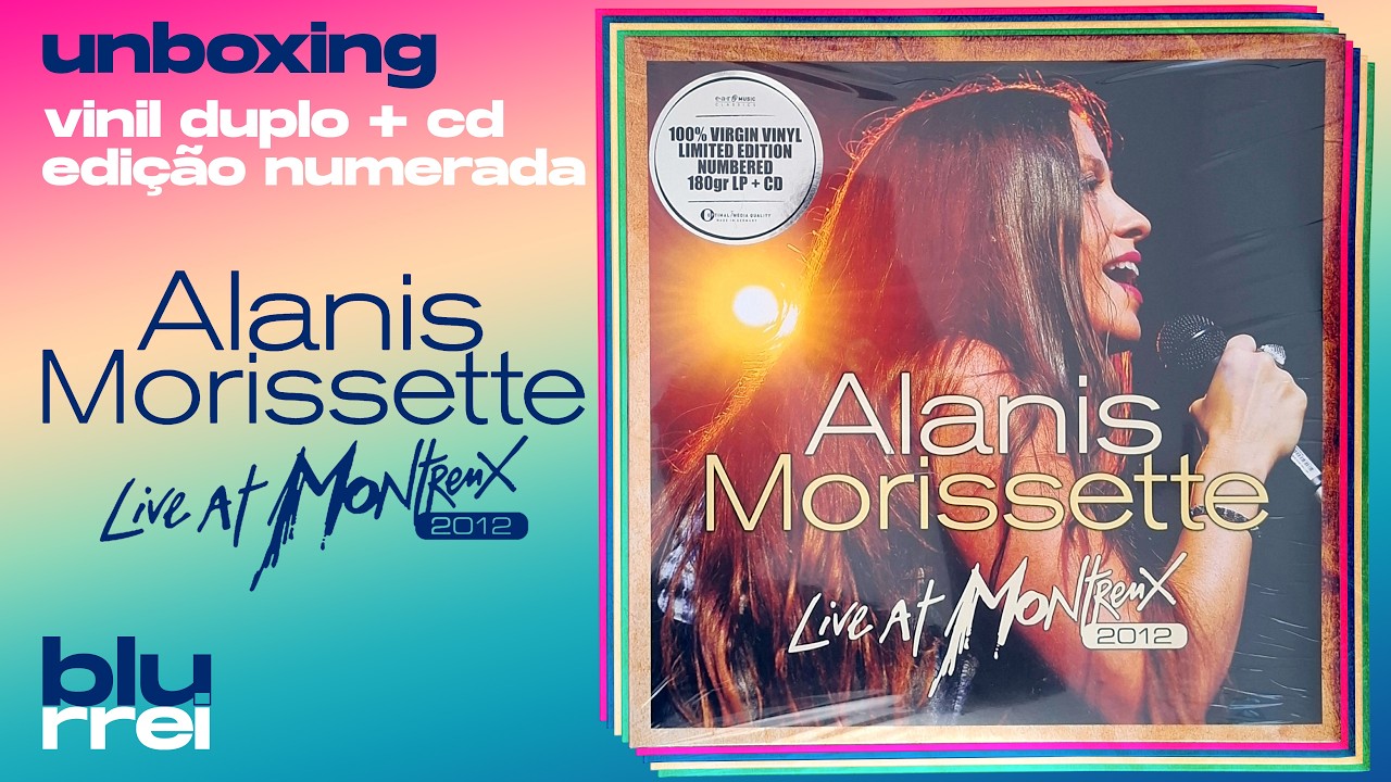 Unboxing Alanis Morisssette Live at Montreux 2012 Vinil + CD Edição Numerada