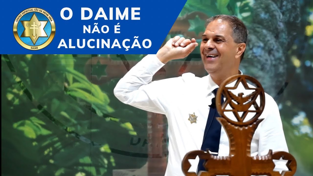 O Daime não é alucinação | Céu da Nova Vida - Daime