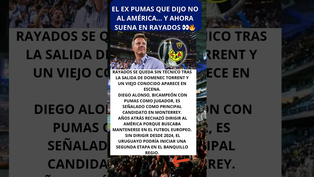 El ex Pumas que dijo no al Am&eacute;rica&hellip; y ahora suena en Rayados 👀🔥