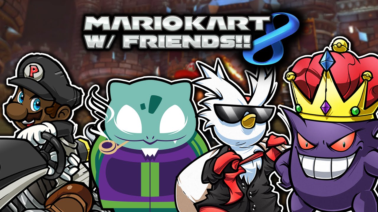 Mario Kart 8: with Friends! #1 (ft. TheKingNappy, ShadyPenguinn & Bulbasaurus)