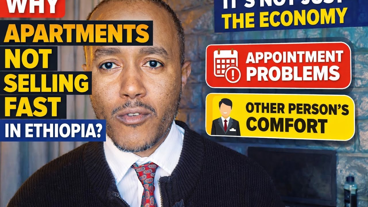 Why Apartments Are Not Selling Fast in Ethiopia | Economy + Seller Problems