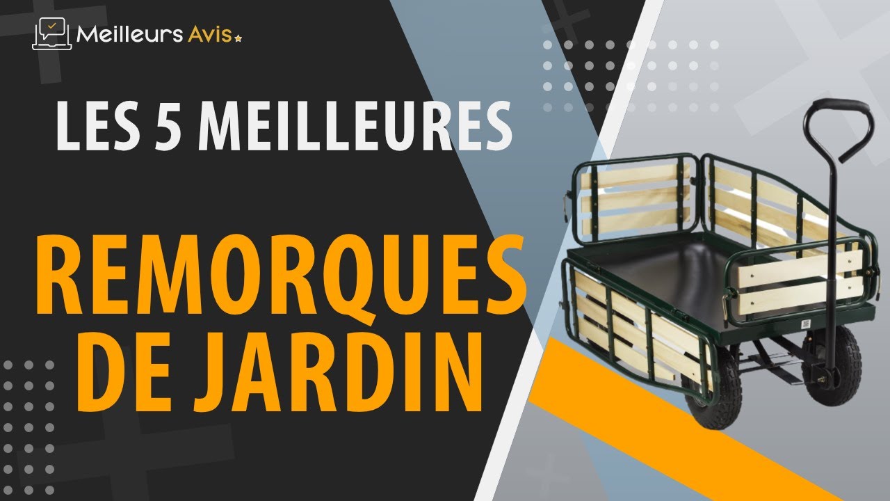 ⭐️ MEILLEURE REMORQUE DE JARDIN - Comparatif 2023