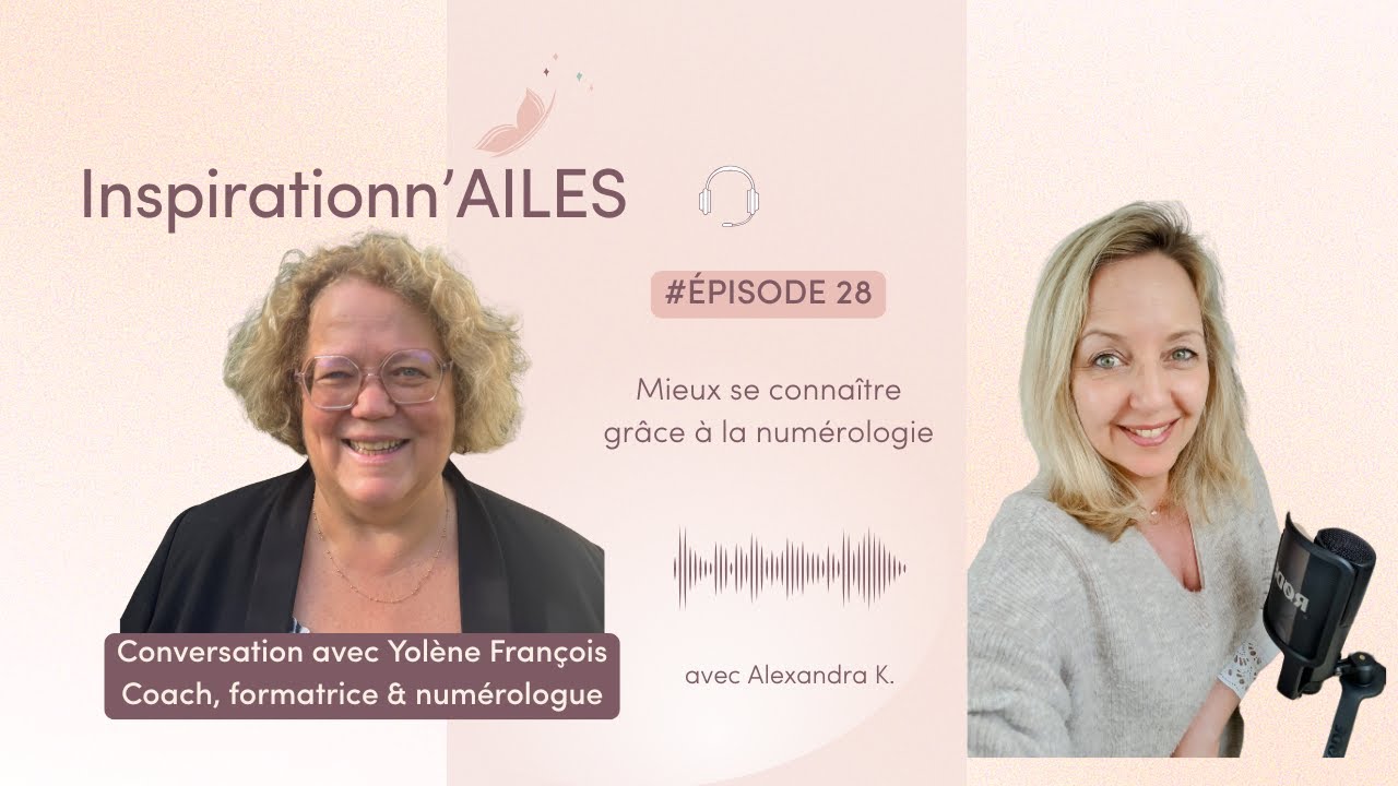 #28 – Mieux se connaître grâce à la numérologie : conversation avec Yolène François