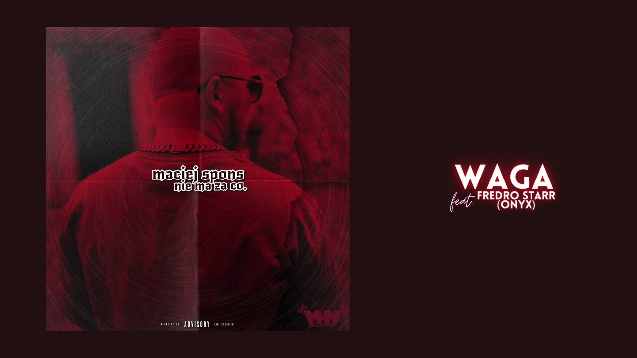 Maciej Spons - Waga feat. Fredro Starr (Onyx)