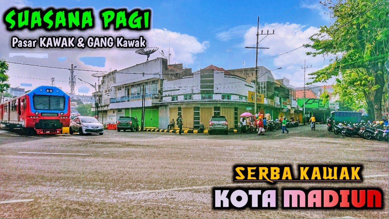 SUASANA PAGI Pasar Kawak & Gang Kawak Puntuk KOTA MADIUN