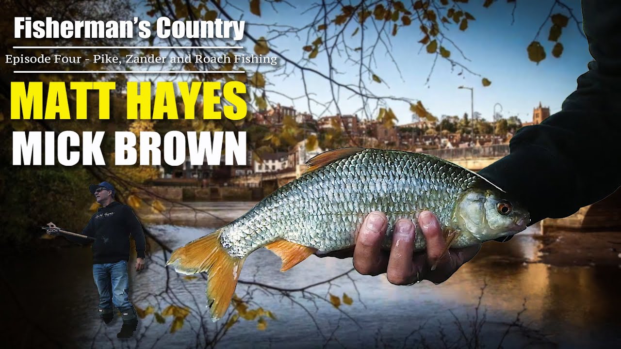 Мэтт Хейз и Мик Браун | Fisherman's Country | Эпизод 4 | Ловля плотвы, щуки и судака | Река Северн