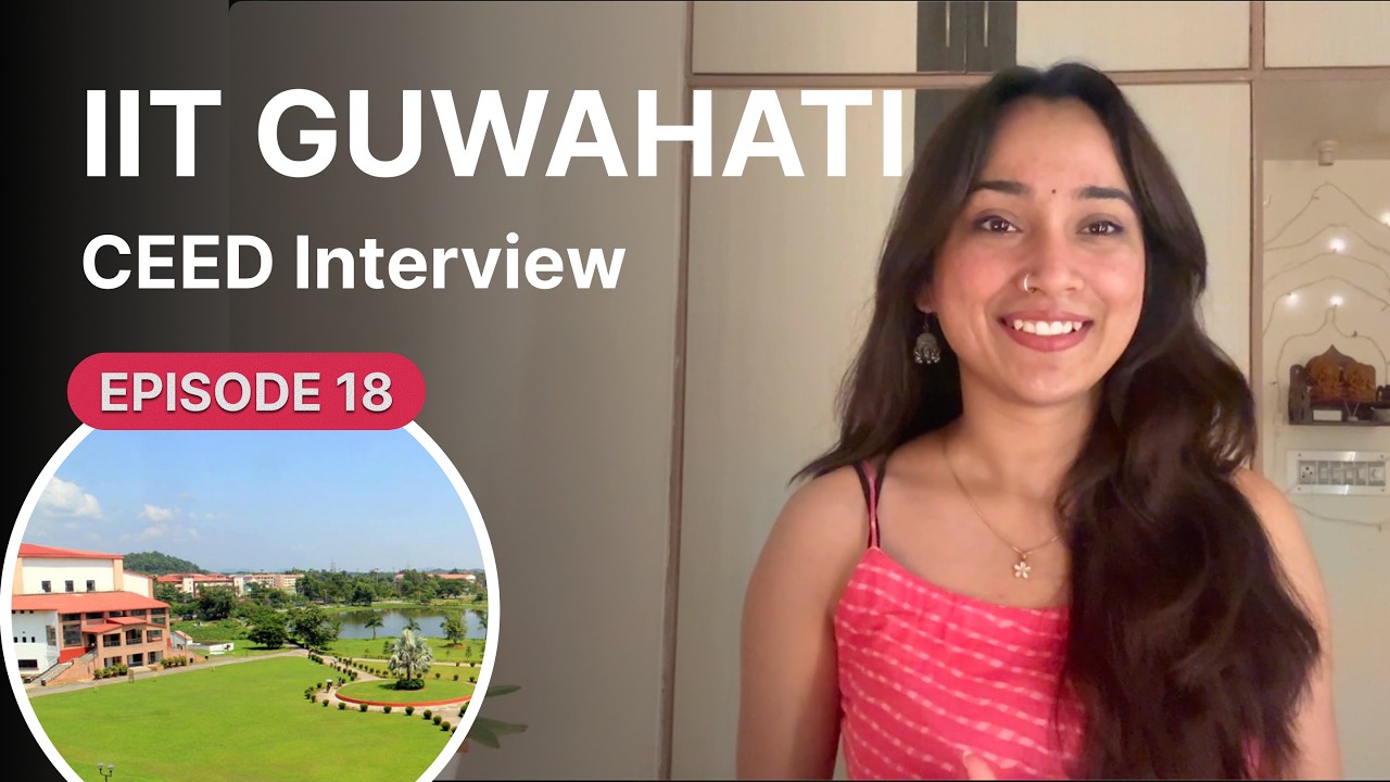 This interview got me in IIT Guwahati 😳 | CEED Strategies Ep. 18