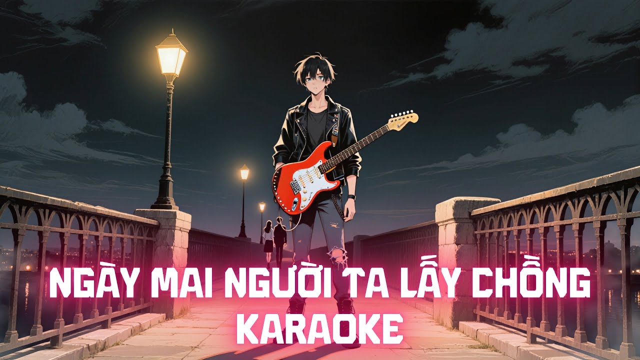 Ngày Mai Người Ta Lấy Chồng - Karaoke Rock Version - Tone Cao