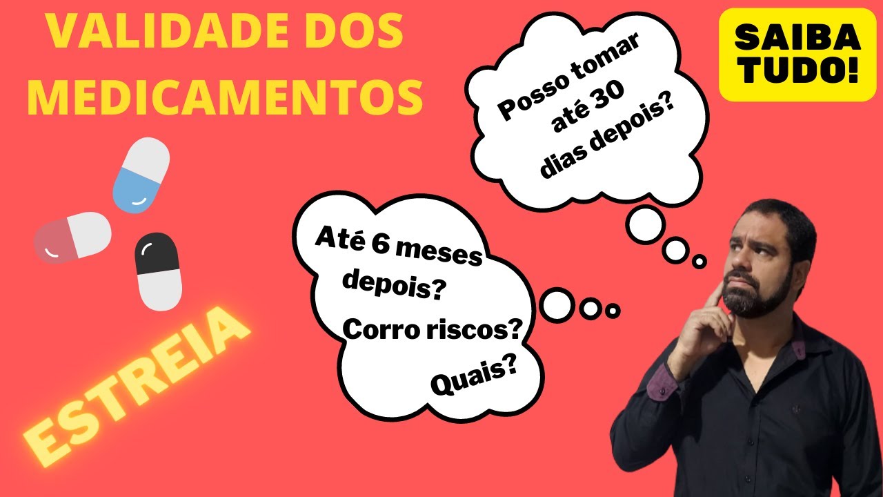 VALIDADE dos medicamentos, SAIBA TUDO!