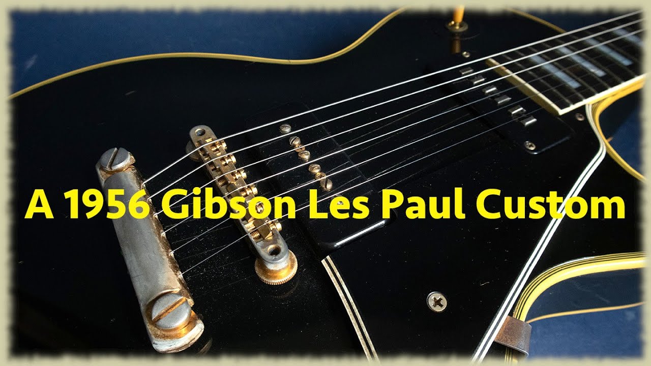A 1956 Gibson Les Paul Custom