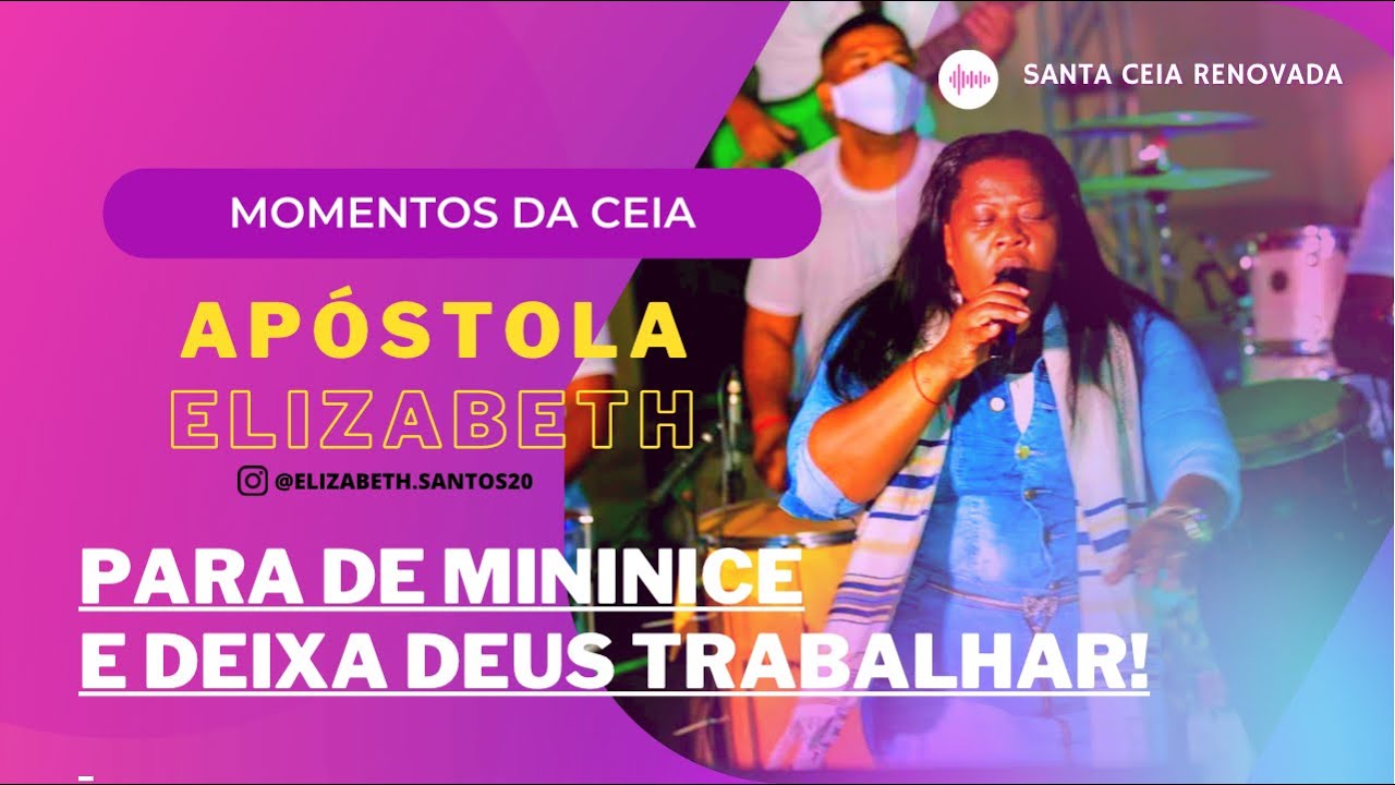 Apóstola Elizabeth - Para de meninice e deixa Deus trabalhar